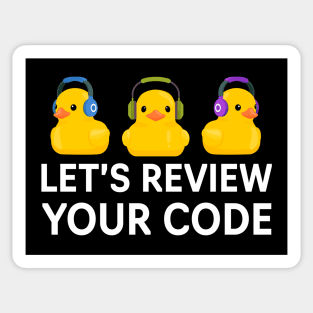 LET'S REVIEW YOUR CODE RUBBER DUCKIES WITH HEADPHONES V2 Sticker